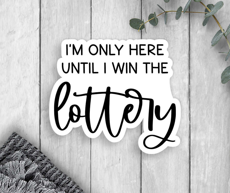 I'm Only Here Vinyl Sticker