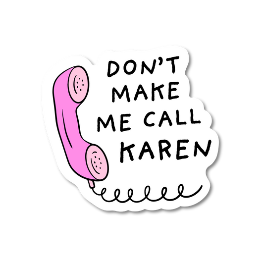 Call Karen Sticker