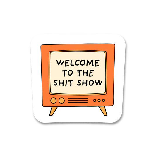 Shit Show Sticker