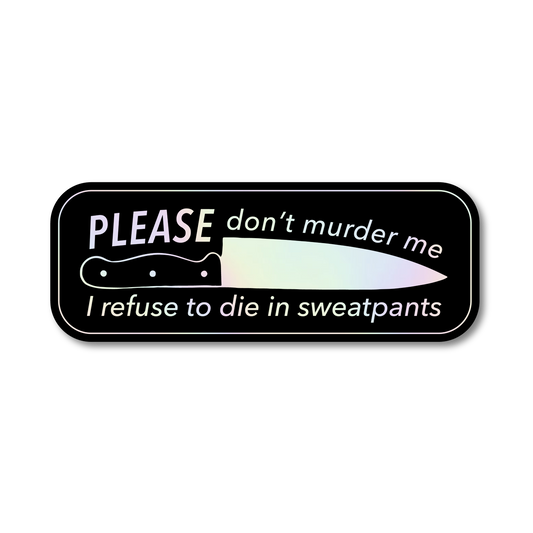 Don't Murder Me Sticker