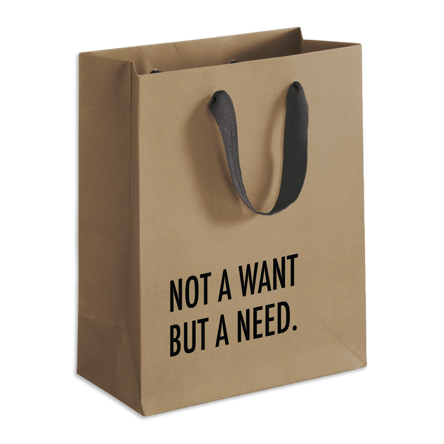 Not A Want - Gift Bag