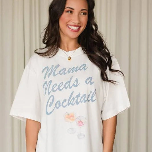 Mama Needs Cocktail Tee